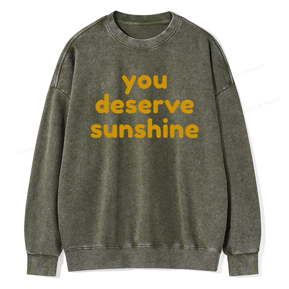 Pagewings You Deserve Sunshine Unisex Washed Sweatshirt