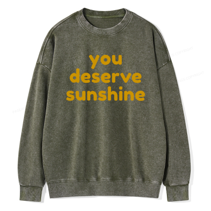 Pagewings You Deserve Sunshine Unisex Washed Sweatshirt