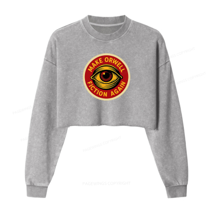 Pagewings Make Orwell Fiction Again Washed Crop Sweatshirt