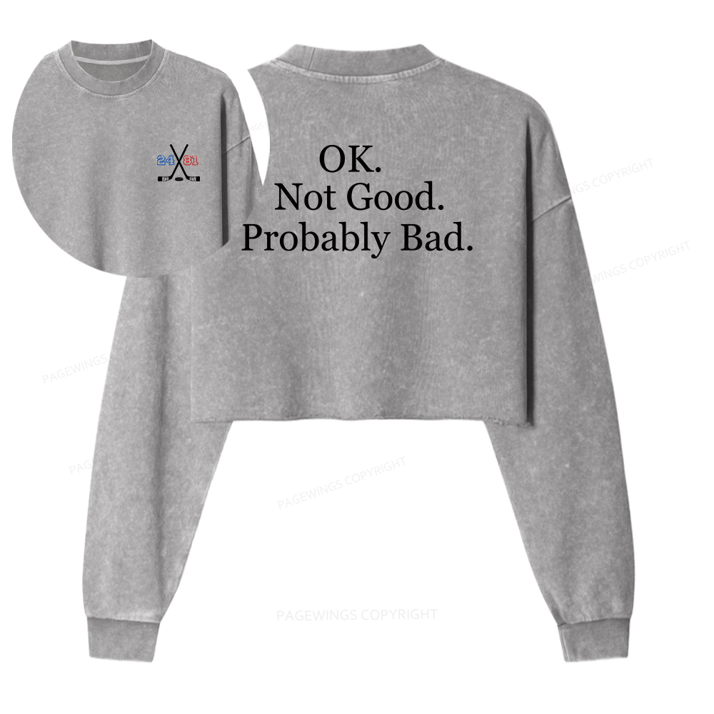 Pagewings Ok Not Good Probably Bad Washed Crop Sweatshirt