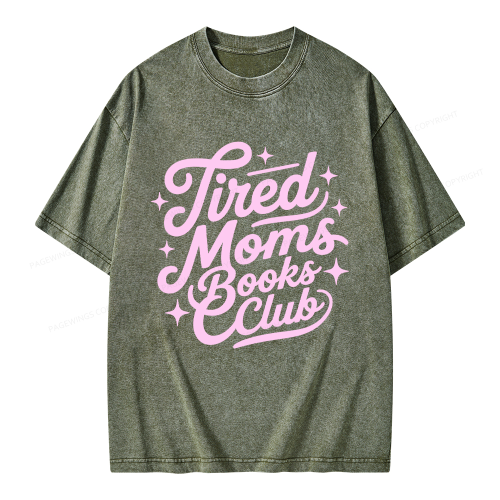 Pagewings Tired Moms Books Club Unisex Washed T-shirt