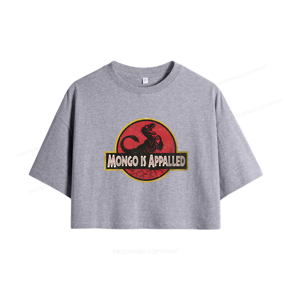 Pagewings Mongo Is Appalled Women Crop Tops