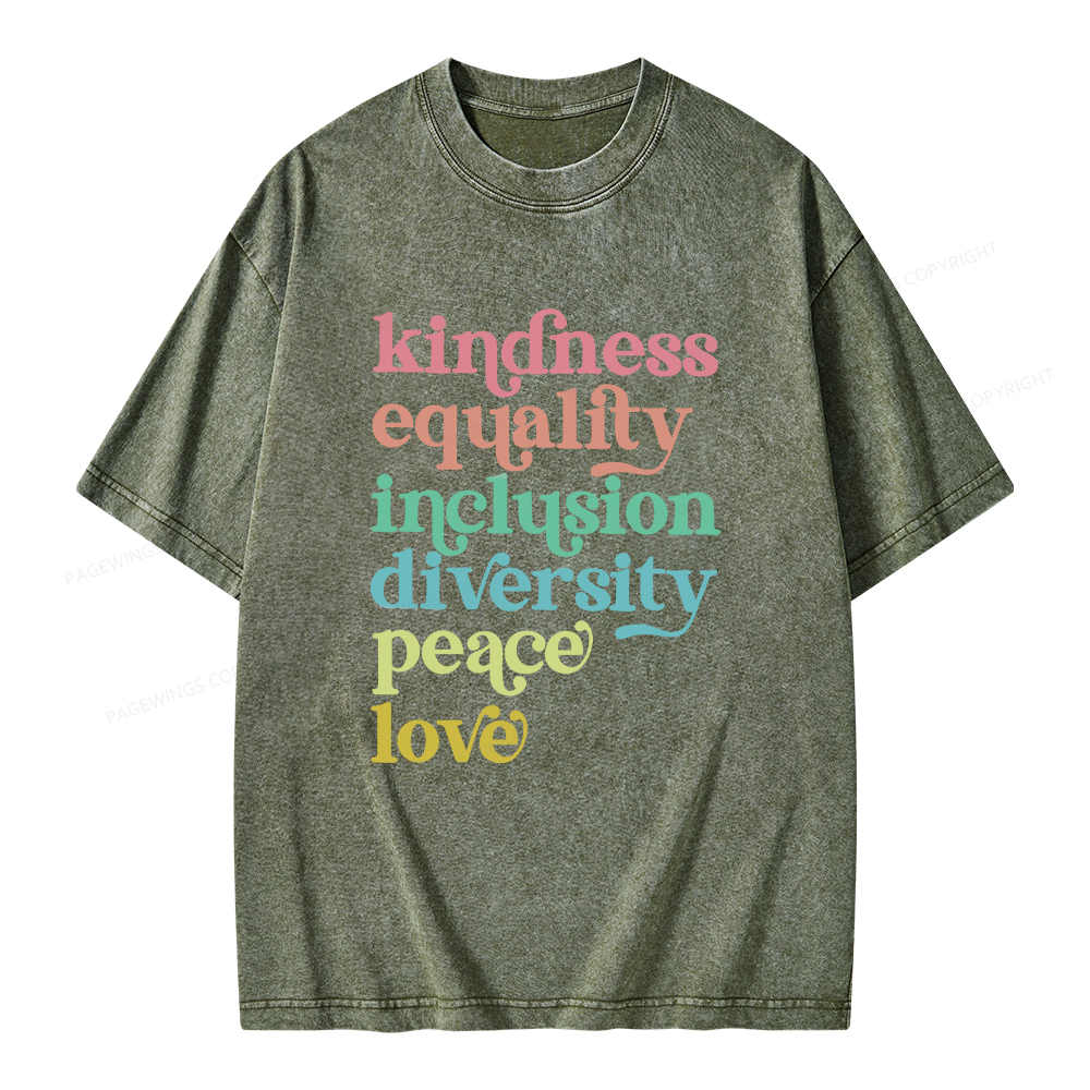 Pagewings Kindness Equality Inclusion Diversity Peace Love Unisex Washed T-shirt