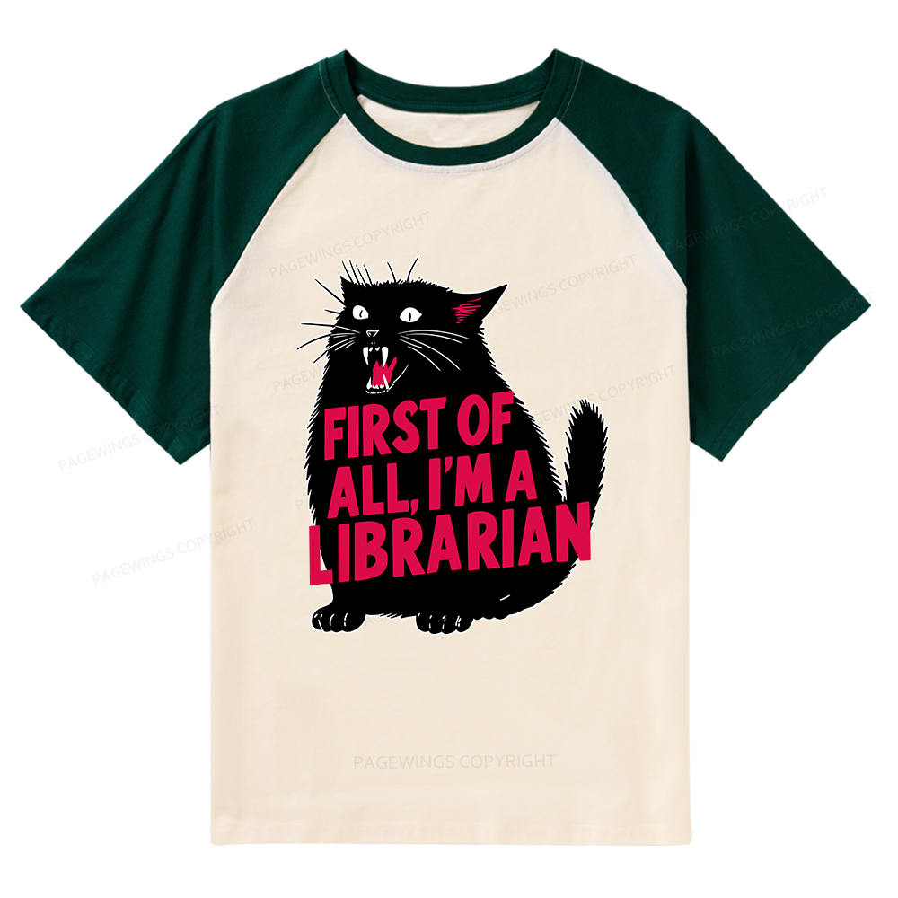 Pagewings First of All I'm a Librarian Raglan T-shirt
