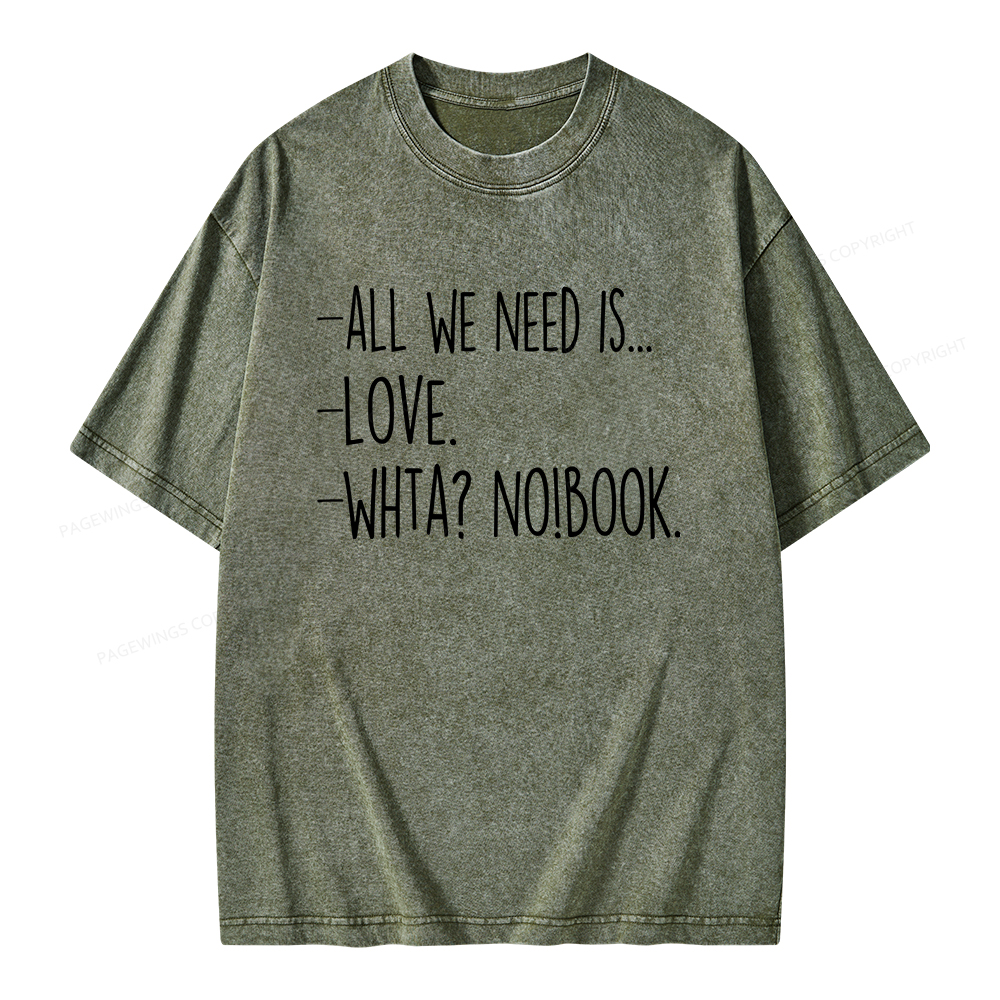 Pagewings We Need Love And Books Unisex Washed T-shirt
