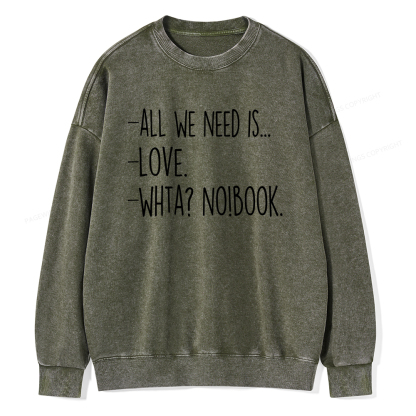Pagewings We Need Love And Books Unisex Washed Sweatshirt