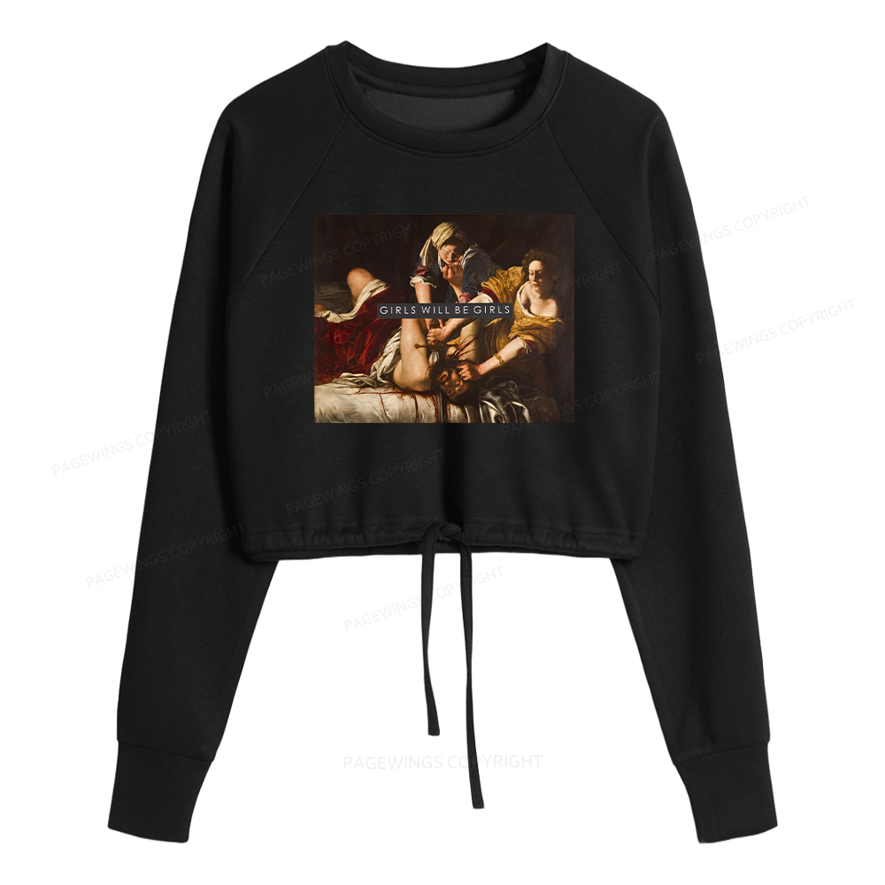 Pagewings Girls Will Be Girls Women Cropped Sweatshirt 