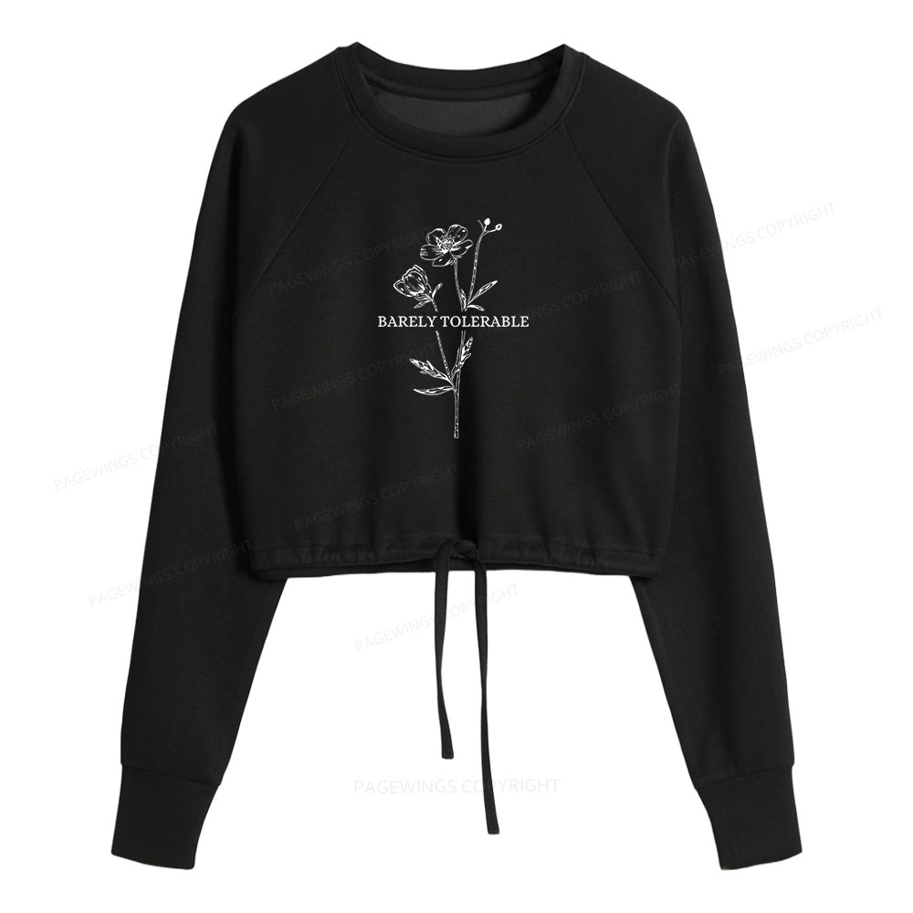 Pagewings Barely Tolerable Women Cropped Sweatshirt 