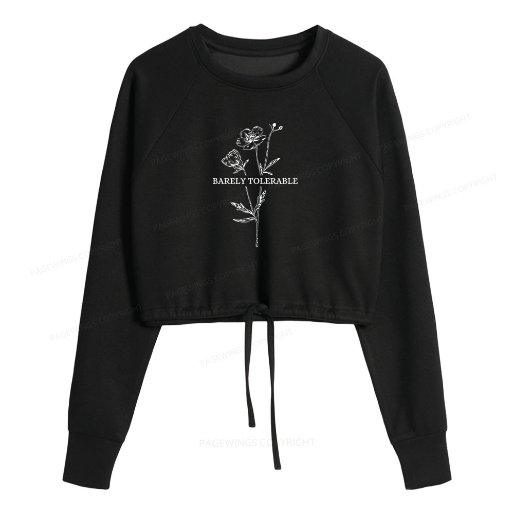 Pagewings Barely Tolerable Women Cropped Sweatshirt 