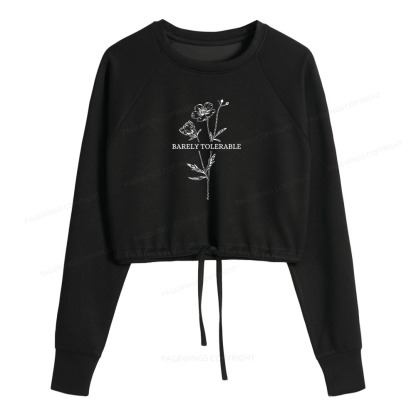 Pagewings Barely Tolerable Women Cropped Sweatshirt 