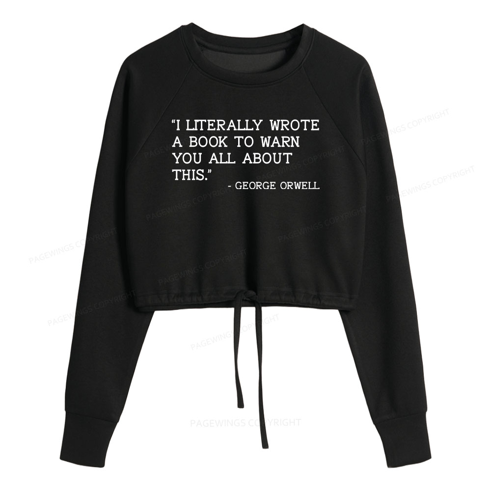 Pagewings I Literally Wrote A Book To Warn Women Cropped Sweatshirt 