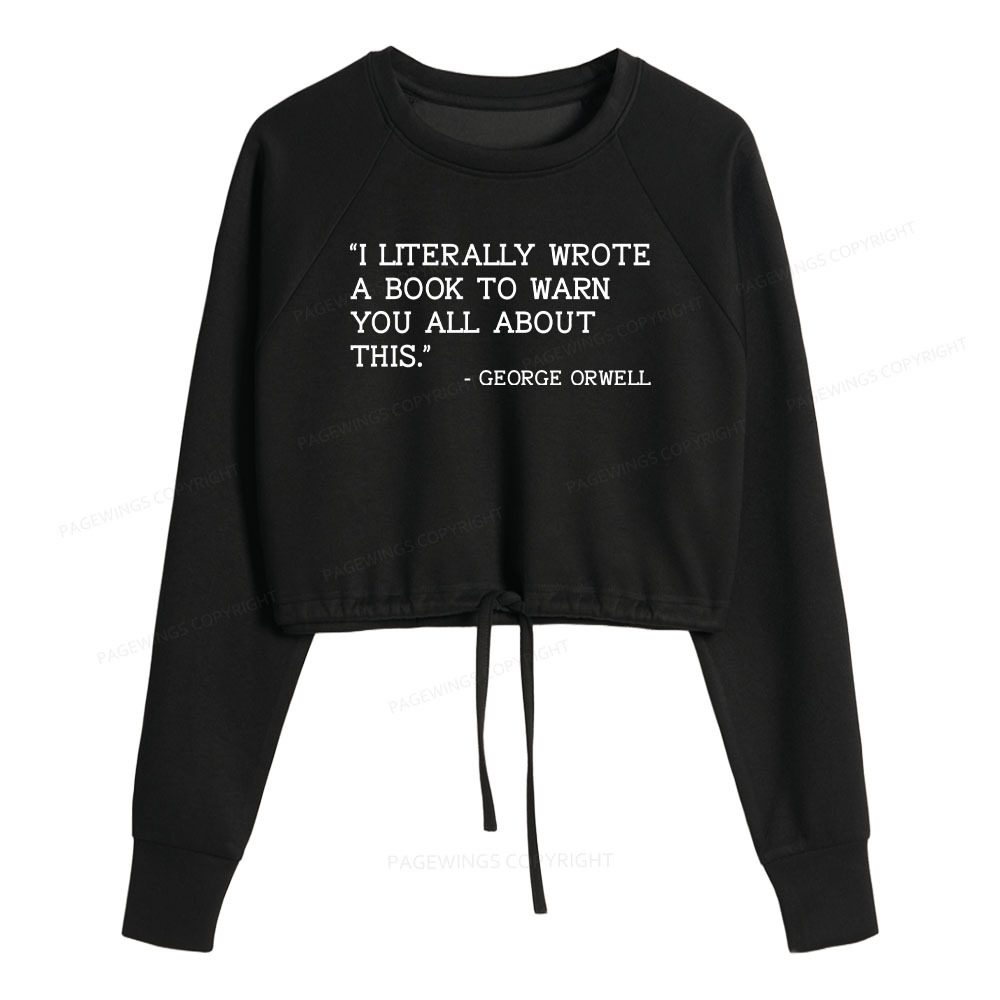 Pagewings I Literally Wrote A Book To Warn Women Cropped Sweatshirt
