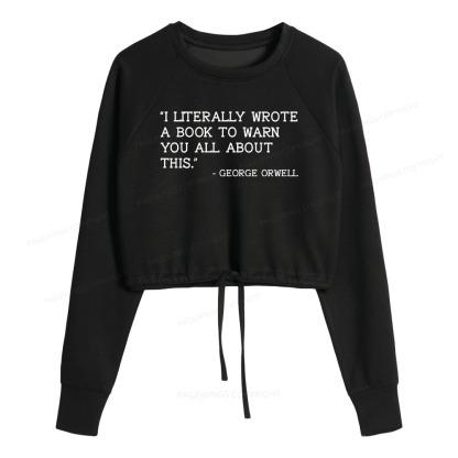 Pagewings I Literally Wrote A Book To Warn Women Cropped Sweatshirt 