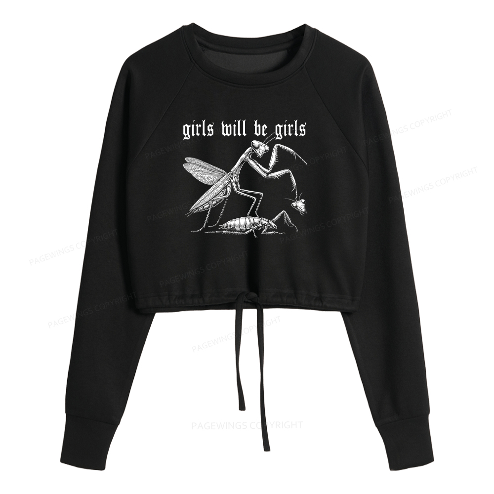 Pagewings Girls Will Be Girls Women Cropped Sweatshirt 