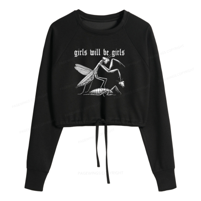 Pagewings Girls Will Be Girls Women Cropped Sweatshirt 