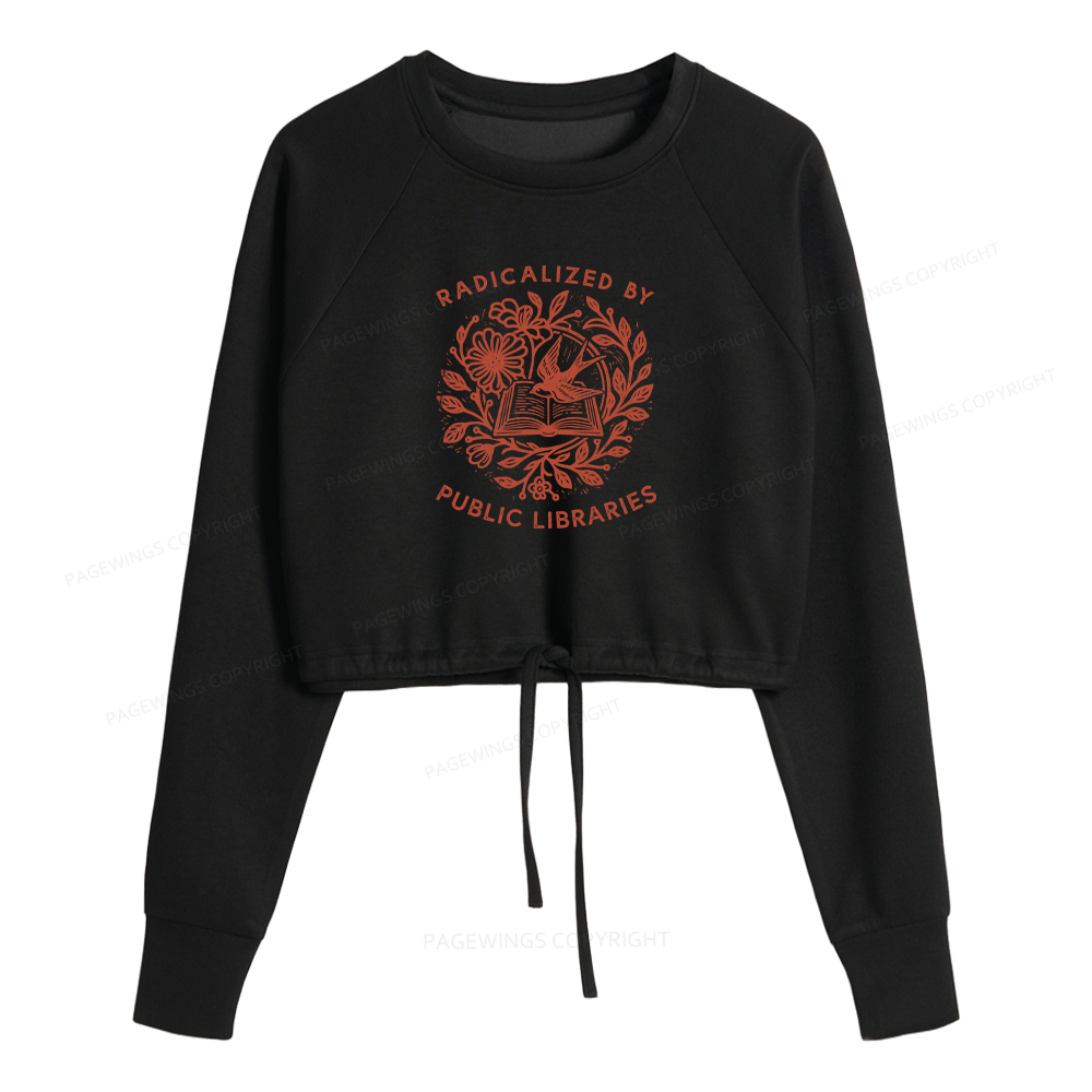 Pagewings Radicalized By Public Libraries Women Cropped Sweatshirt 