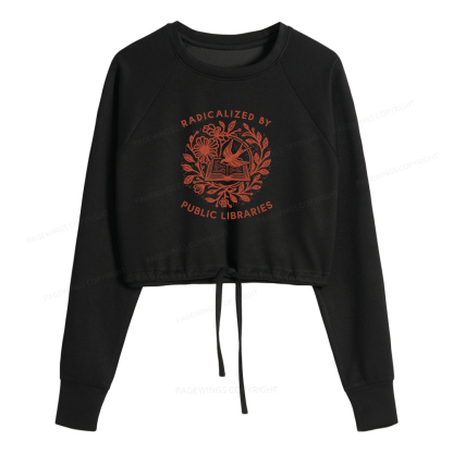Pagewings Radicalized By Public Libraries Women Cropped Sweatshirt 
