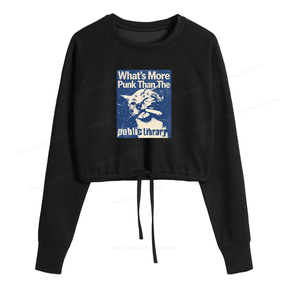 Pagewings What's More Punk Than The Public Library Women Cropped Sweatshirt 