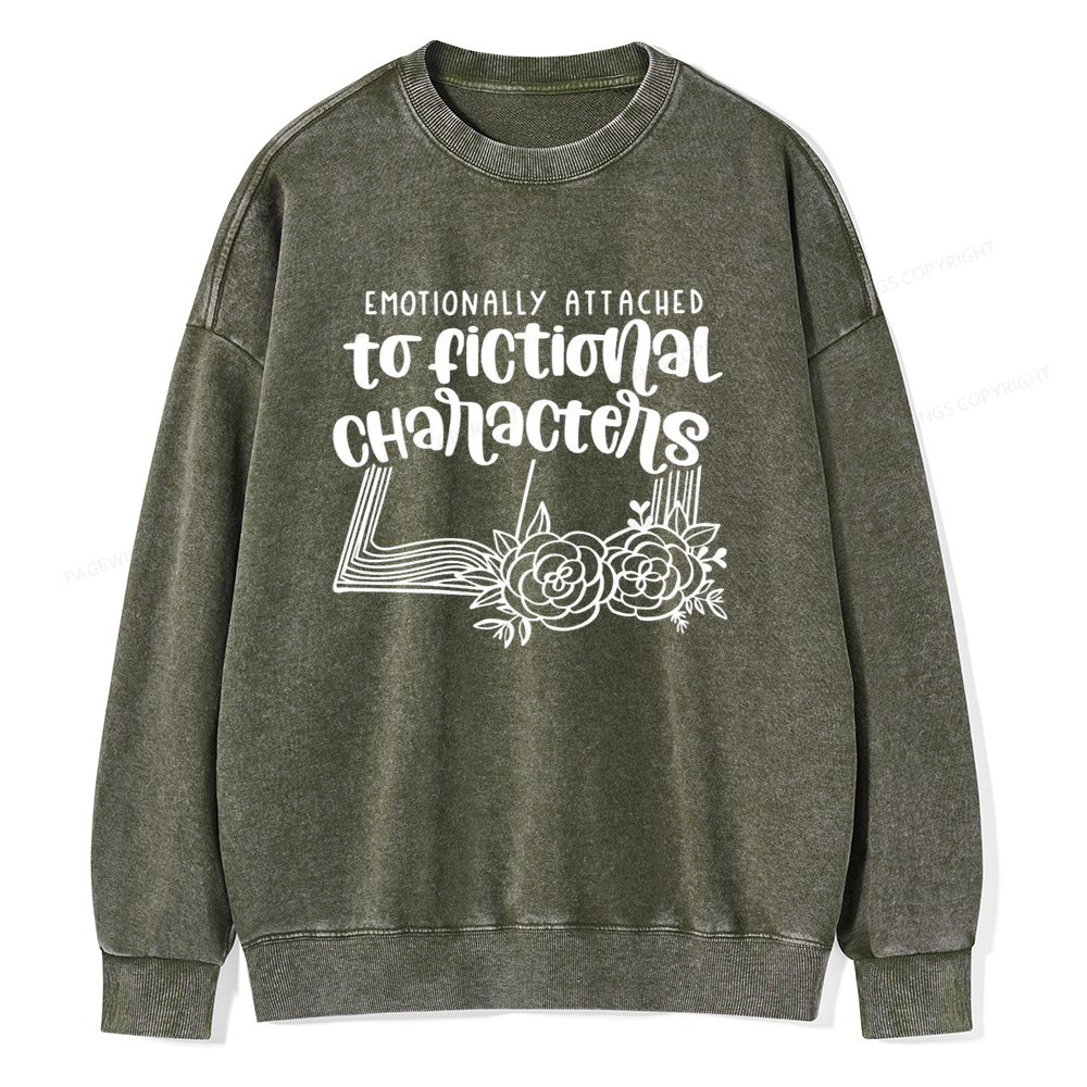 Pagewings Emotionally Attached To Fictional Characters Unisex Washed Sweatshirt