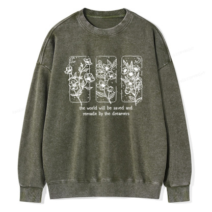 Pagewings The World Will Be Saved And Remade By The Dreamers Unisex Washed Sweatshirt