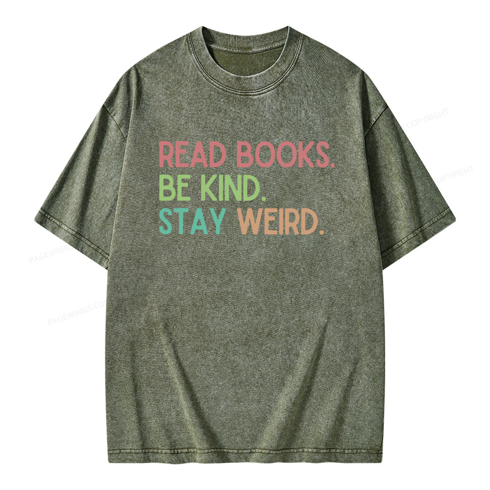 Pagewings Read Books Be Kind Stay Weird Unisex Washed T-shirt