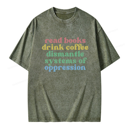 Pagewings Read Coffee Dismantle Oppression Unisex Washed T-shirt