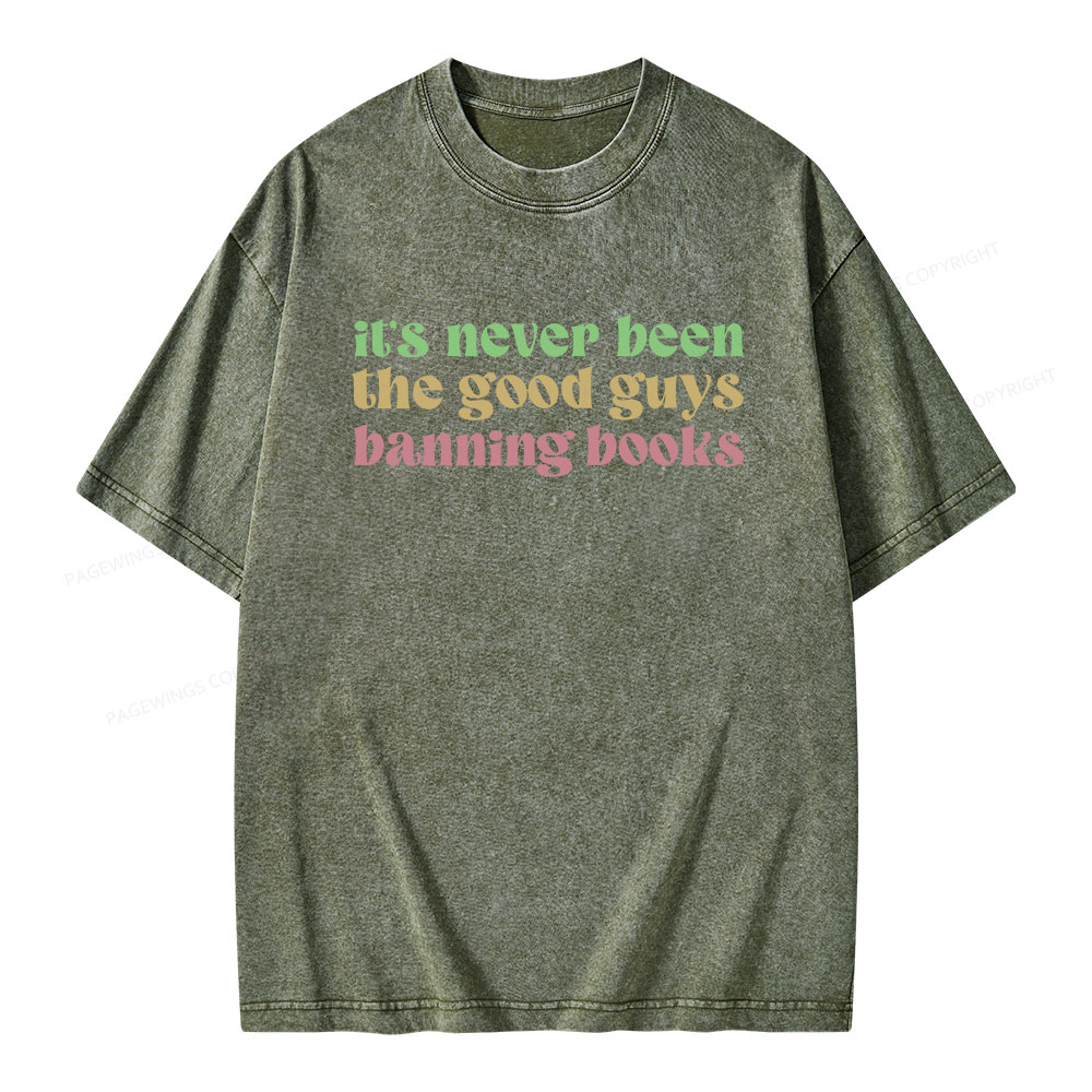 Pagewings It's Never Been the Good Guys Banning Books Unisex Washed T-shirt