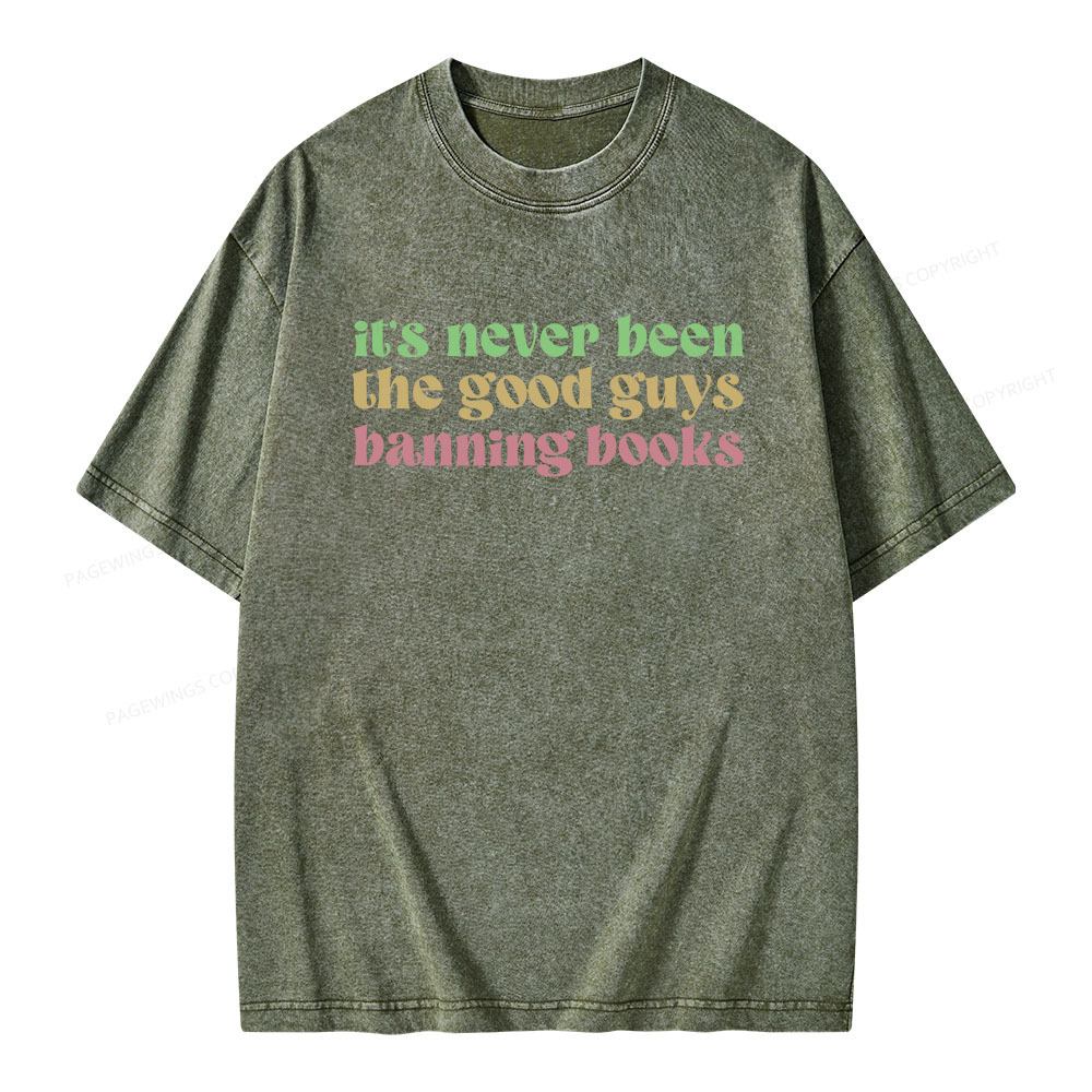 Pagewings It's Never Been the Good Guys Banning Books Unisex Washed T-shirt