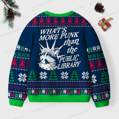 Pagewings What's More Punk Than The Public Library Unisex Ugly Sweatshirt