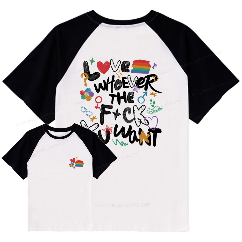 Pagewings Love Whoever The F*ck You Want Raglan T-shirt