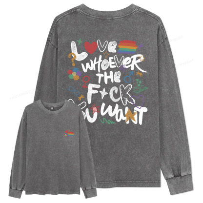 Pagewings Love Whoever The F*ck You Want Unisex Washed Long Sleeve T-shirt