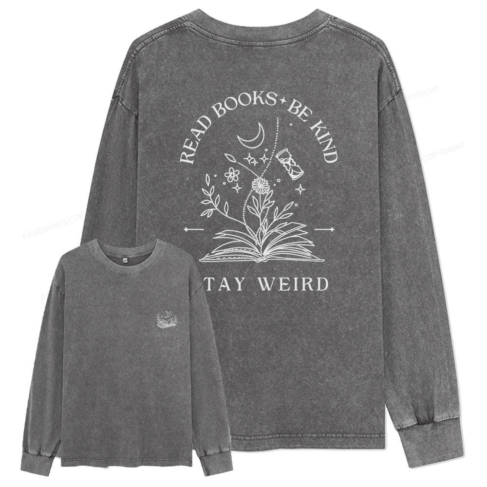 pagewings Comfort Colors Read Books Be Kind Stay Weird Unisex Washed Long Sleeve T-shirt