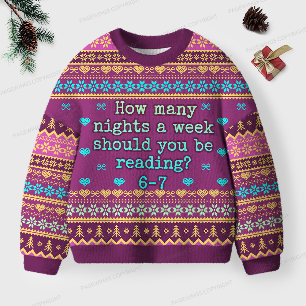 Pagewings How Many Nights A Week Should You Be Reading 6-7 Unisex Ugly Knit Sweatshirt