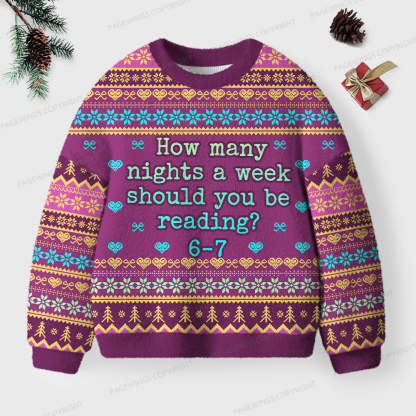 Pagewings How Many Nights A Week Should You Be Reading 6-7 Unisex Ugly Knit Sweatshirt