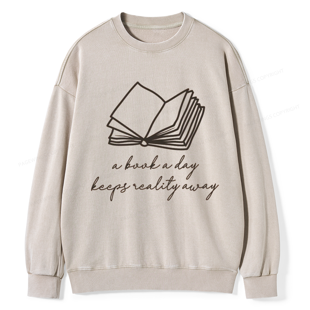 Pagewings A Book A Day Keeps Reality Away Unisex Washed Sweatshirt