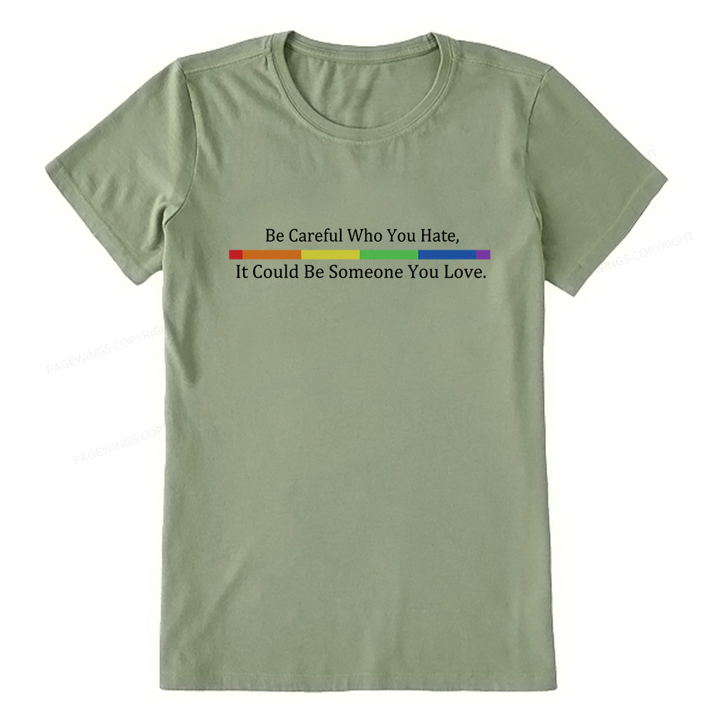 Pagewings Beware Who You Hate—May Be A Loved One Unisex Classic T-shirt