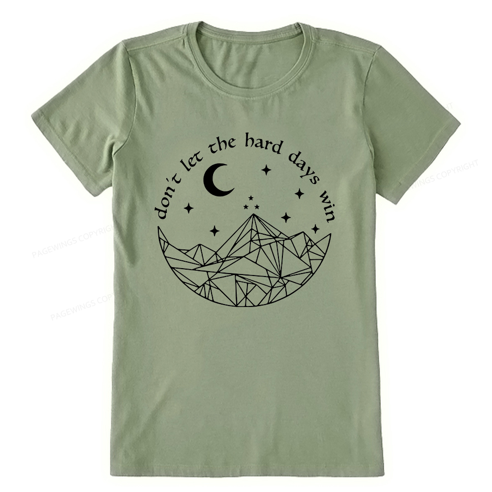 Pagewings Don’t Let the Hard Days Win Unisex Classic T-shirt
