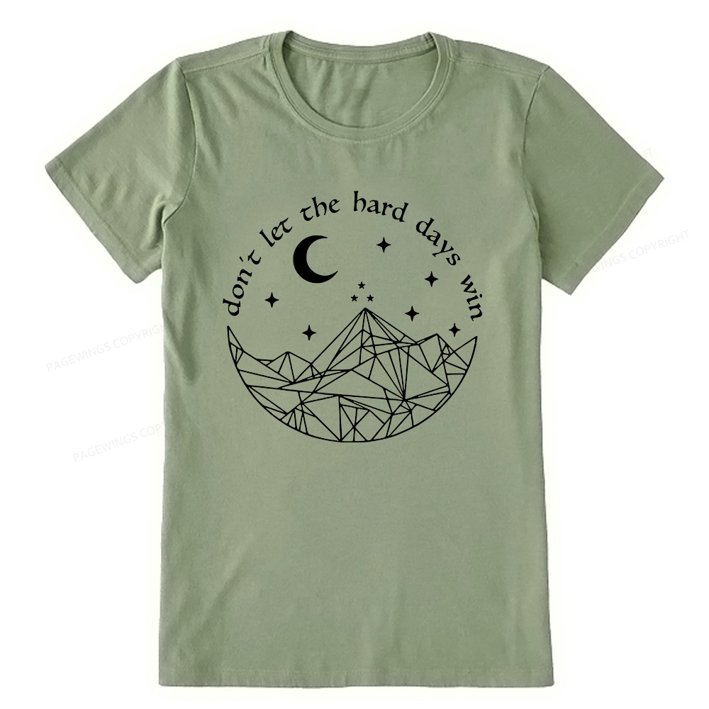 Pagewings Don’t Let the Hard Days Win Unisex Classic T-shirt