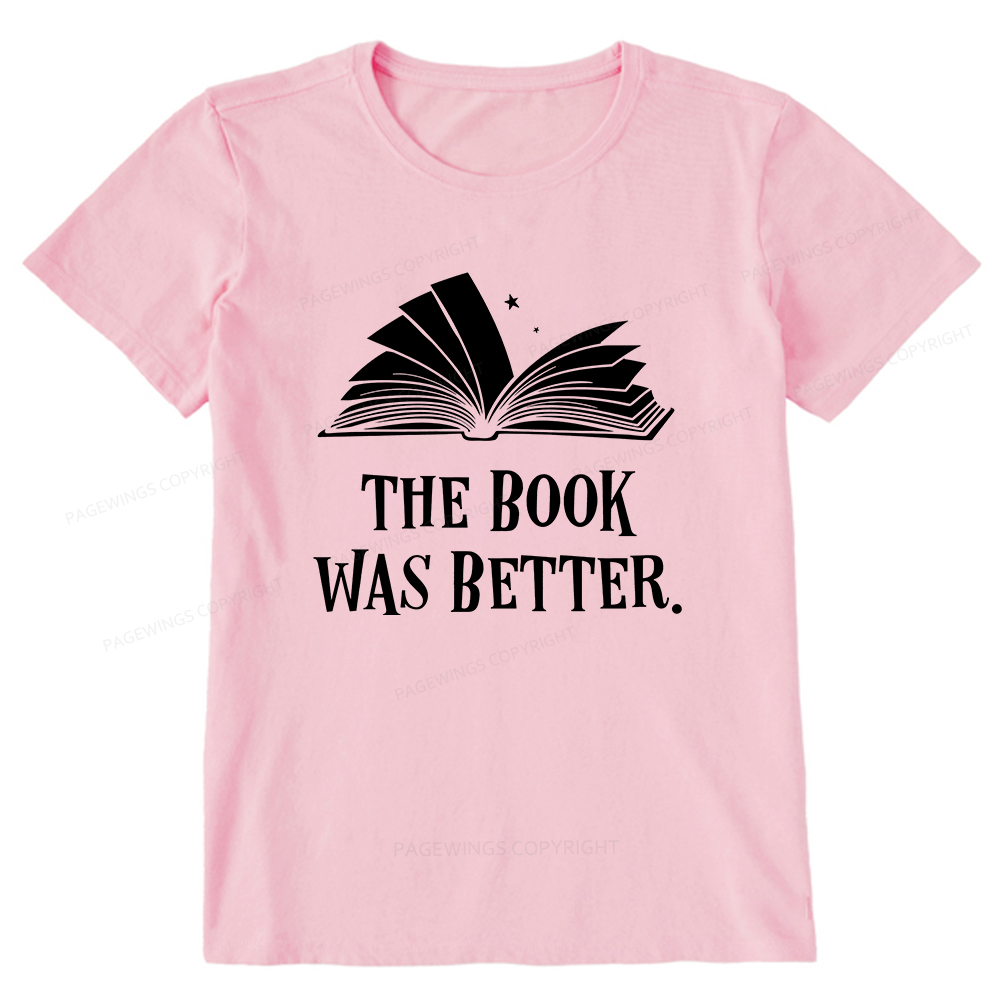 Pagewings The Book Was Better Unisex Classic T-shirt