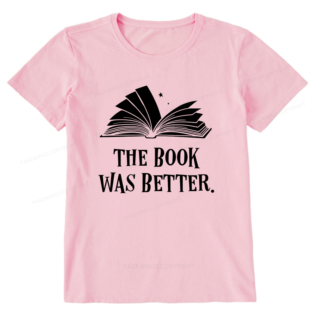 Pagewings The Book Was Better Unisex Classic T-shirt