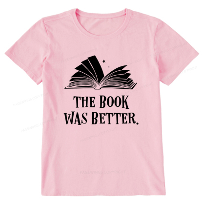 Pagewings The Book Was Better Unisex Classic T-shirt