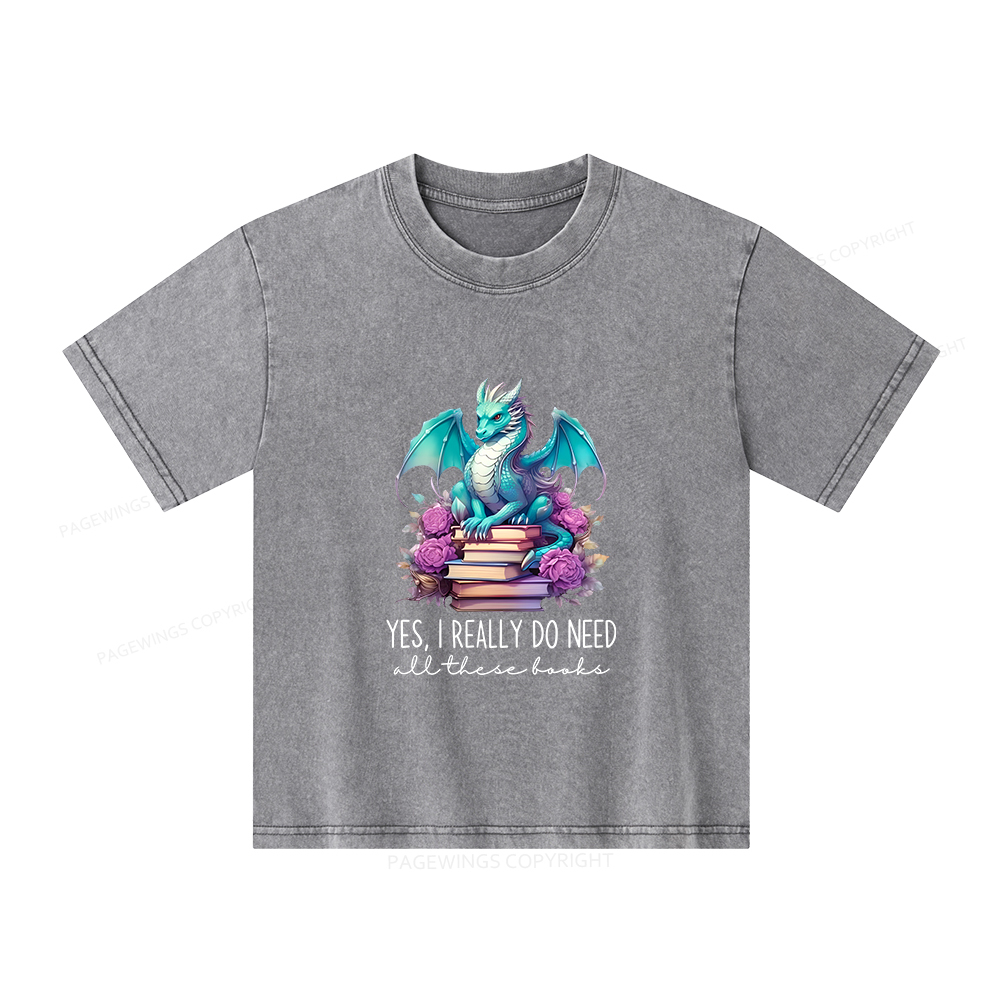 Pagewings Yes I Really Do Need All These Books Unisex Kids Washed T-shirt