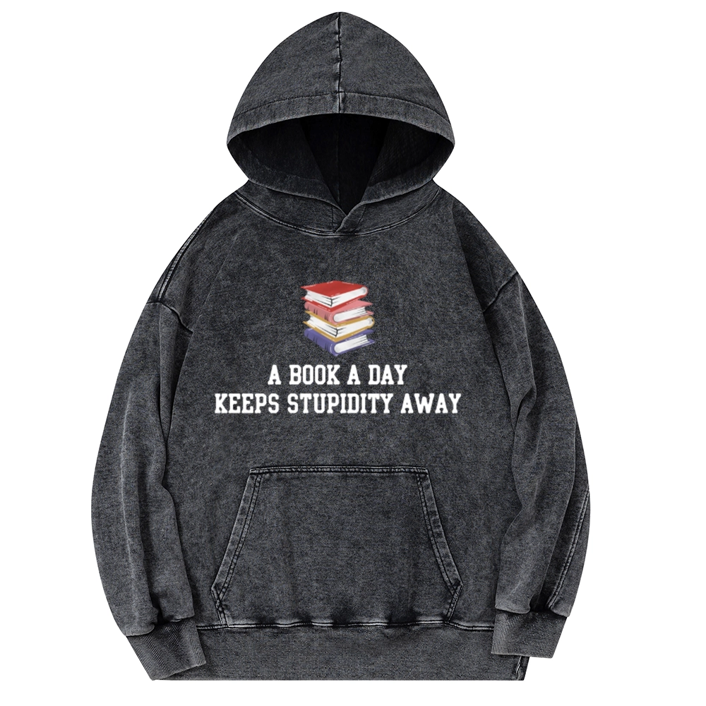 Pagewings A Book A Day Keeps Stupidity Away Unisex Washed Hoodie