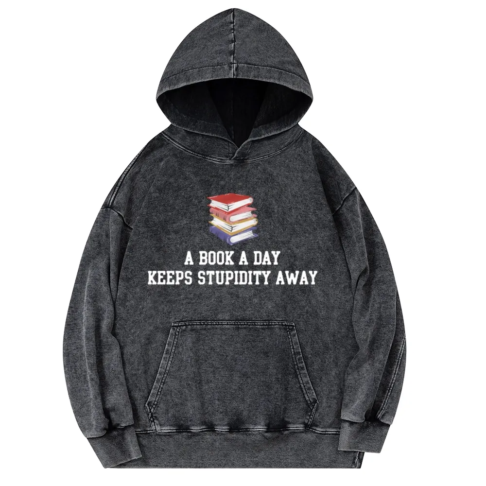 Pagewings A Book A Day Keeps Stupidity Away Unisex Washed Hoodie