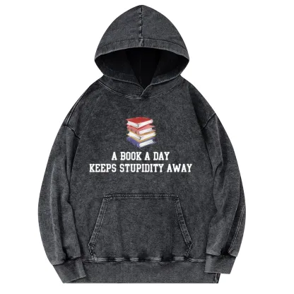 Pagewings A Book A Day Keeps Stupidity Away Unisex Washed Hoodie