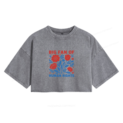 Pagewings Big Fan Of Human Rights Women's Washed Cropped T-shirt