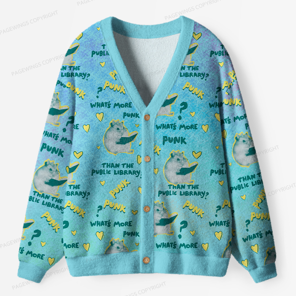 Pagewings What’s More Punk Than The Public Library Unisex Ugly Cardigan Sweaters