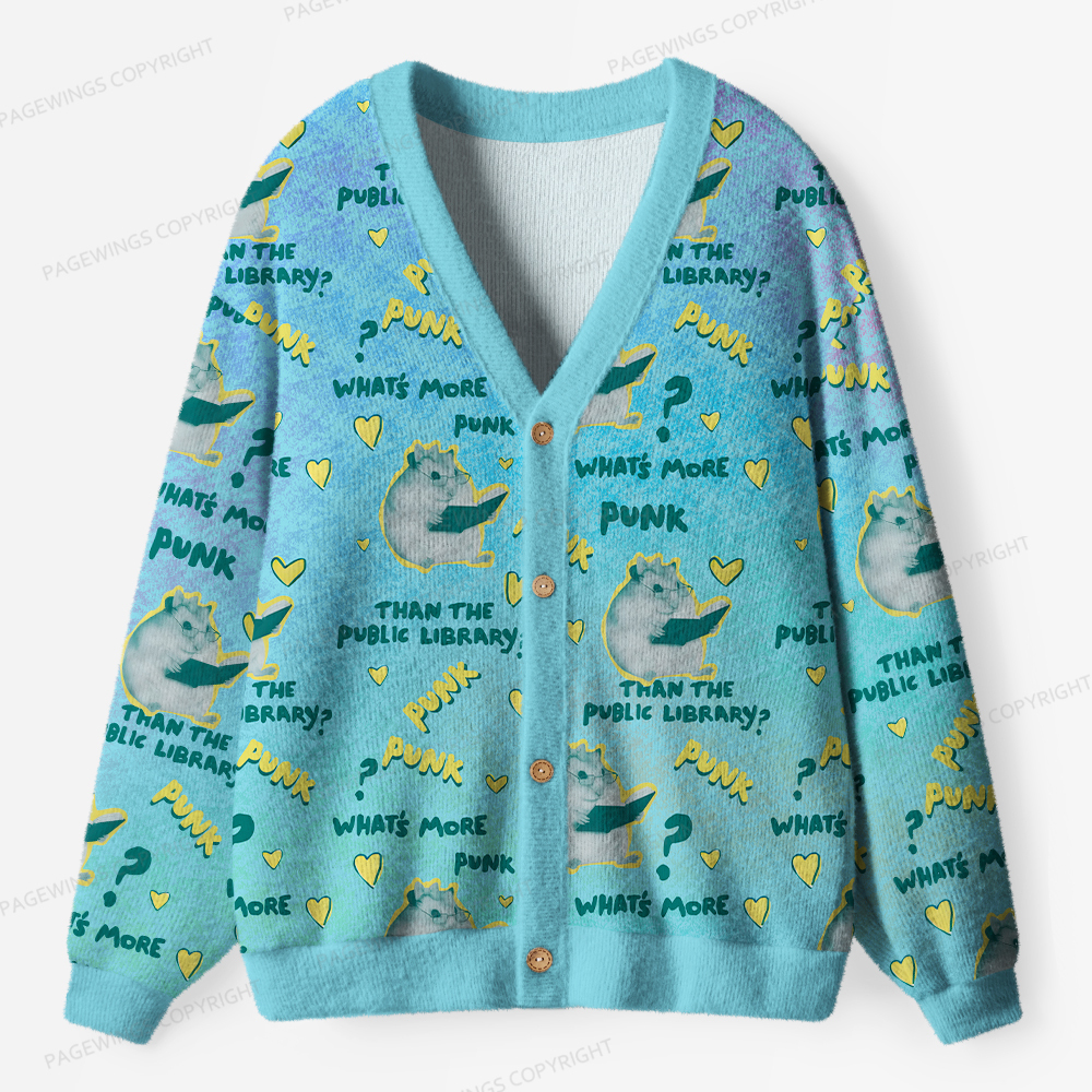 Pagewings What’s More Punk Than The Public Library Unisex Ugly Cardigan Sweaters