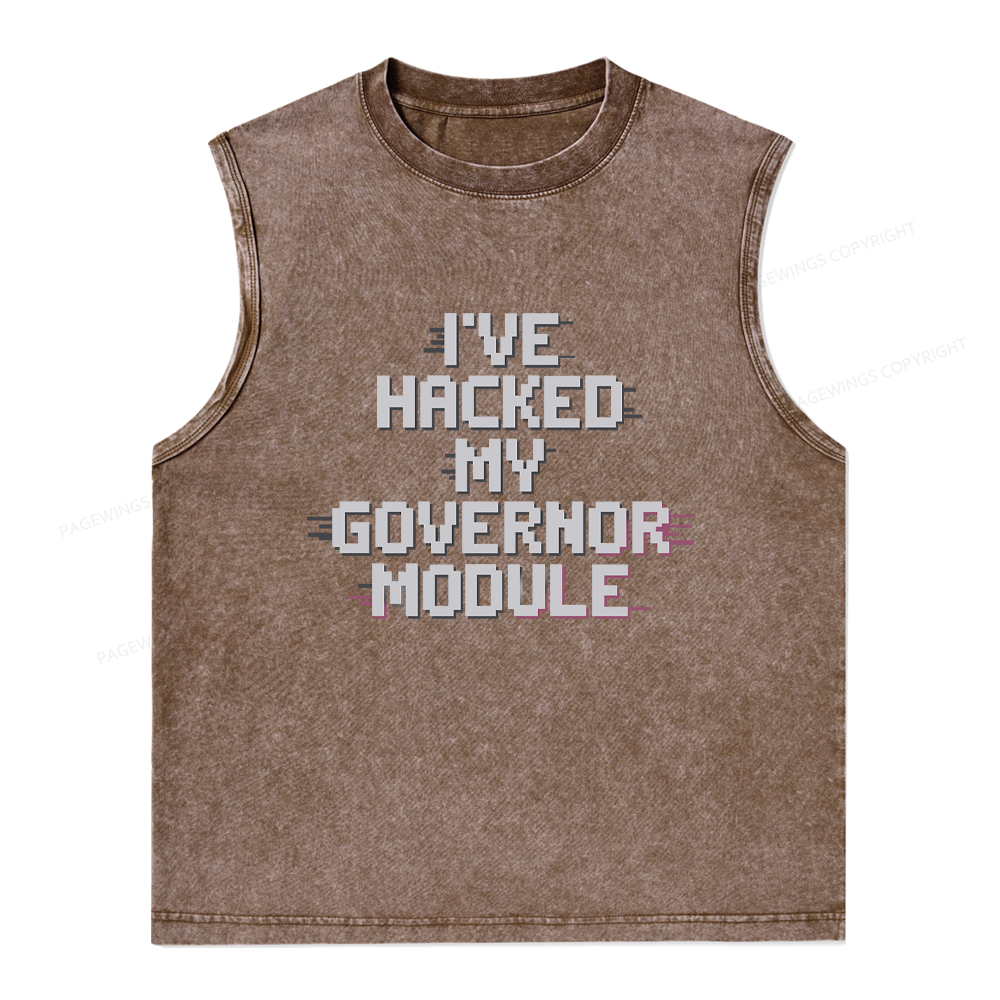 Pagewings I've Hacked My Governor Module Washed Tank Top