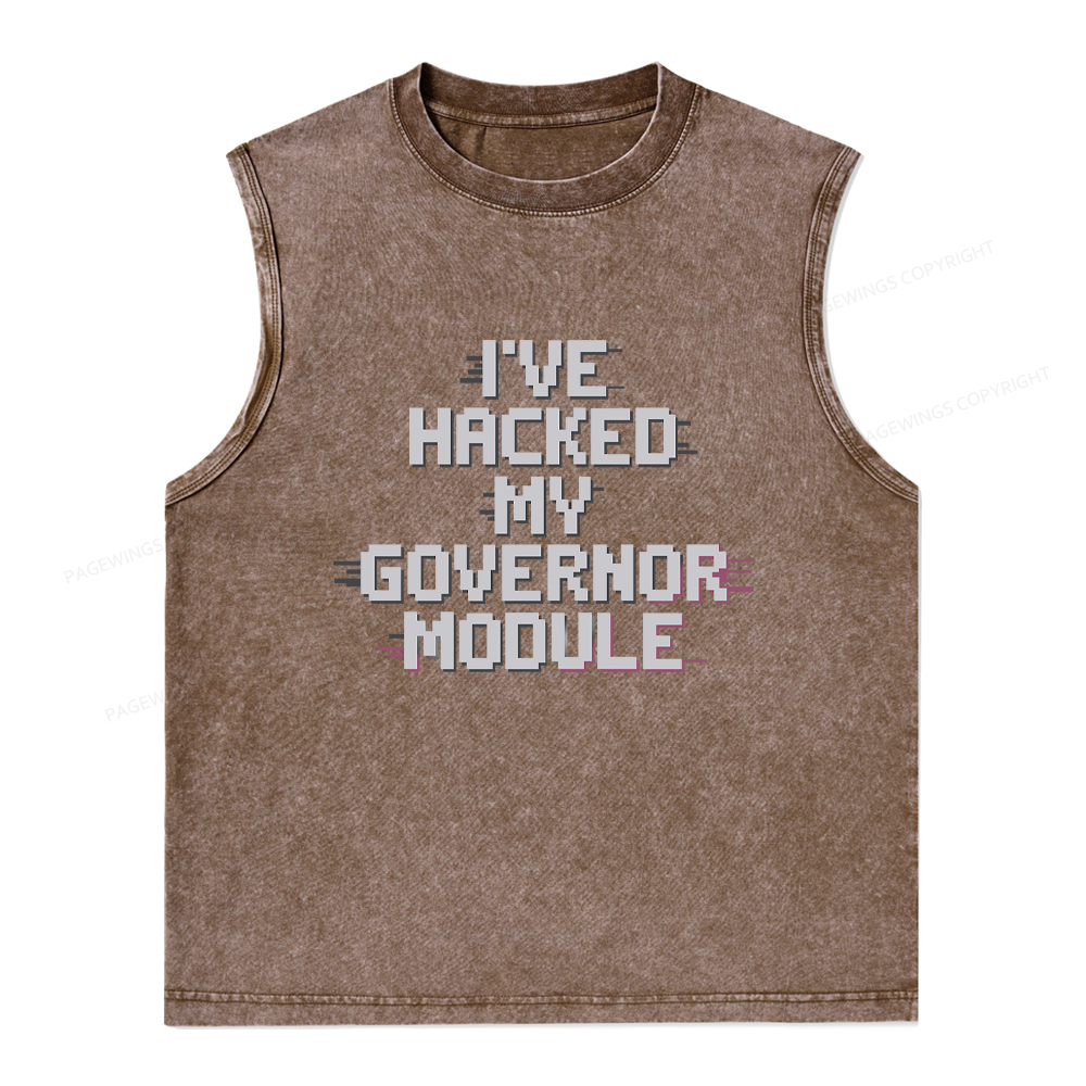 Pagewings I've Hacked My Governor Module Washed Tank Top
